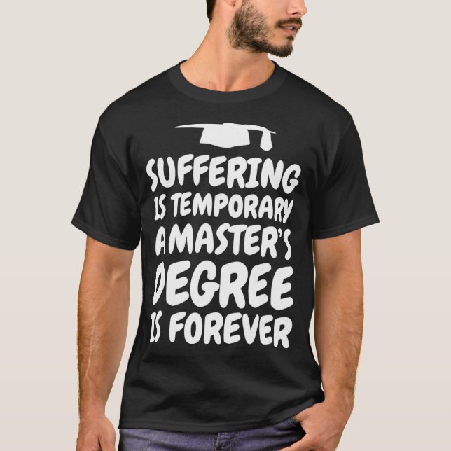 Master Degree Abschluss Gift Graduiertenstudium T-Shirt (Vorderseite)