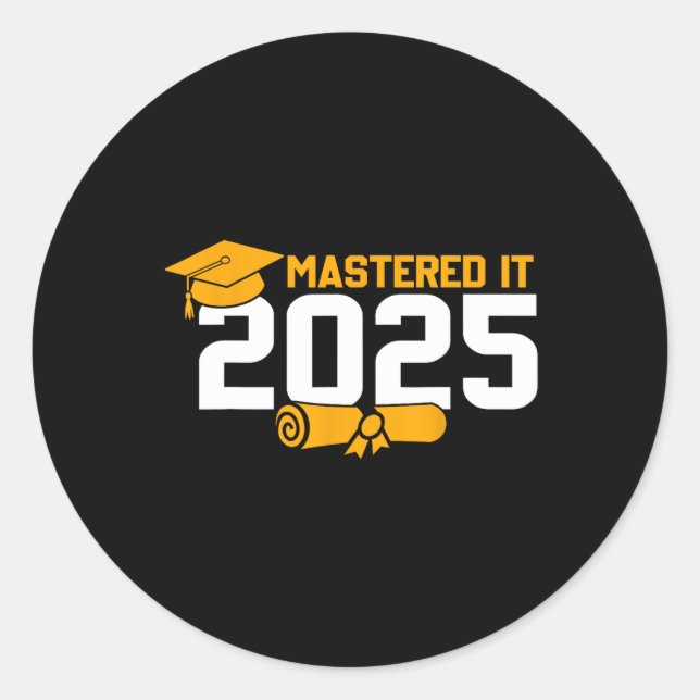 Master-Grad-Abschluss meistert es 2025 Runder Aufkleber (Vorderseite)