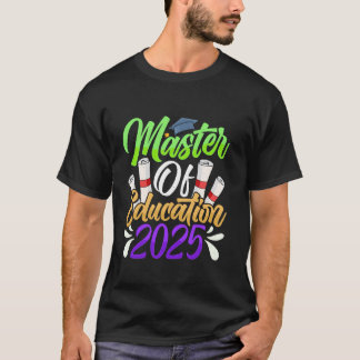 MASTER OF EDUCATION 2025 Master-Abschluss Lehrer T-Shirt