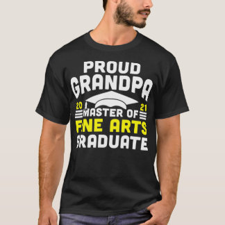 Master of Fine Arts Proud Grandpa Graduate 2021 De T-Shirt