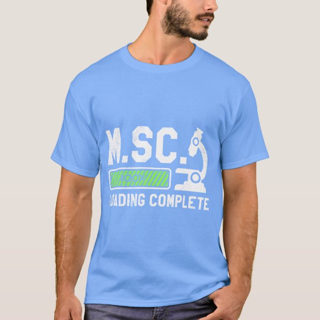 Master of Science Loading complete Masters degree  T-Shirt (Vorderseite)