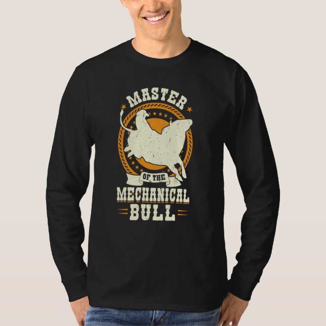 Master Of The Mechanical Bull Bull Rider T-Shirt (Vorderseite)
