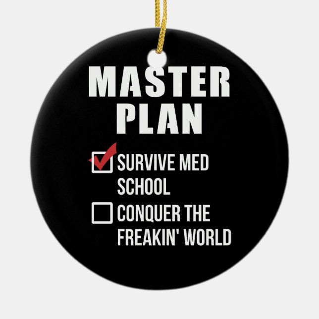 Master-Plan für Med School Student Abschluss Keramik Ornament (Vorne)