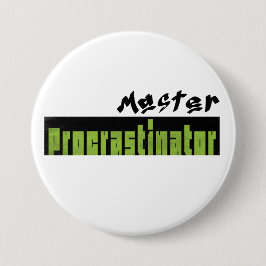 Master Procrastinator - Large Button