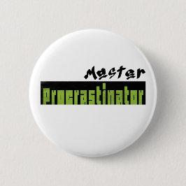 Master Procrastinator - Standard Button