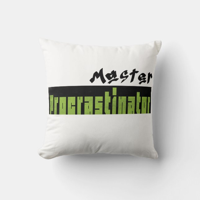 Master Procrastinator Throw Pillow Kissen (Vorderseite)