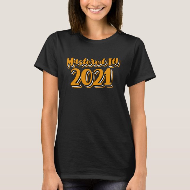 Mastered It 2021  Graduation Him Her 60s 70s Retro T-Shirt (Vorderseite)