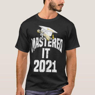 Mastered It 2021 Master-Grad-Abschluss-Uni T-Shirt