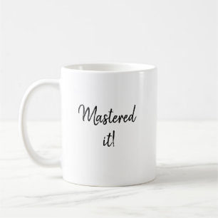 Mastering it Abschluss Gift Graduate School Kaffeetasse