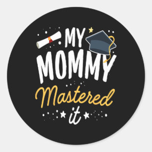 Masters Abschluss T-Shirt meine Mama beherrscht es Runder Aufkleber