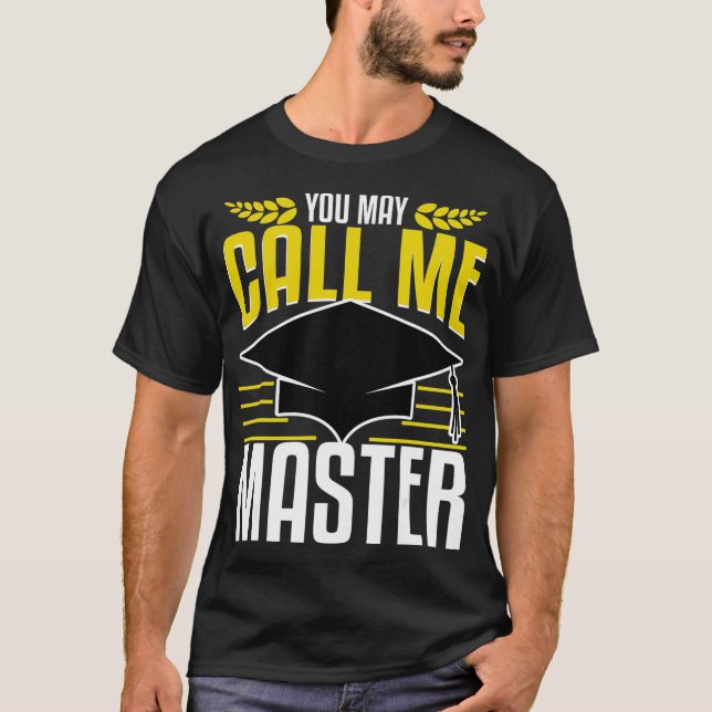 Masters Degree Abschluss Geschenk jetzt nennen mic T-Shirt (Vorderseite)