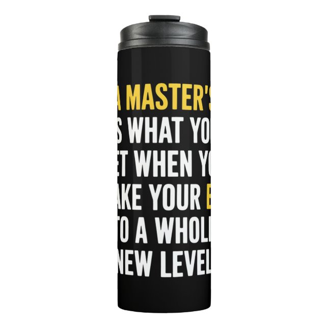 Masters Degree Graduation Funny Humor Quotes  Thermosbecher (Vorderseite)
