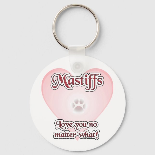 Mastiffs Liebe Sie egal welchen Schlüsselanhänger (Vorderseite)