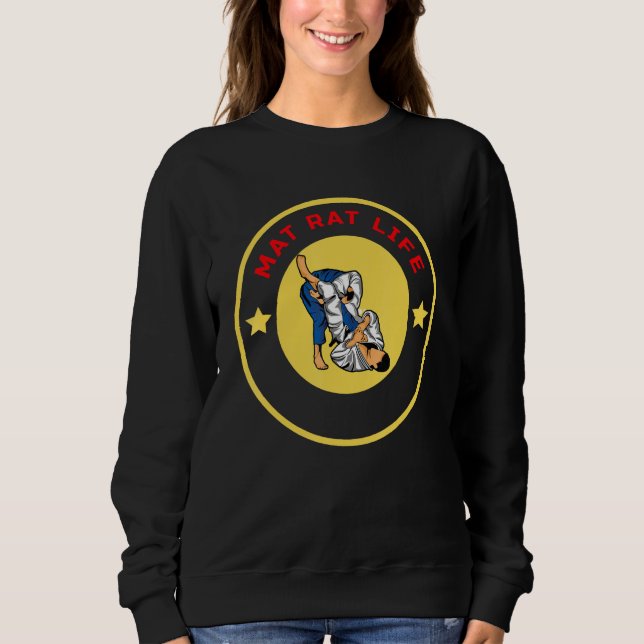 Mat Rat Life Jiu Jitsu BJJ MMA Wrestling Submissio Sweatshirt (Vorderseite)