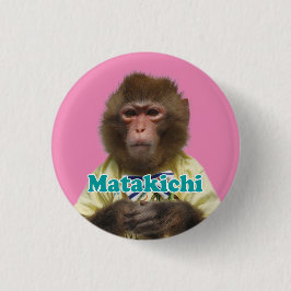 Matakichi pinBackま た の缶Taste Button