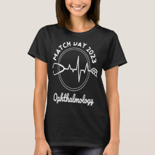 Match Day 2023 Künftige Ärzteresidenz Ophthalmolo T-Shirt