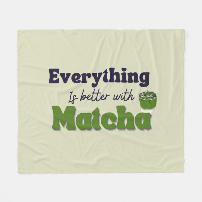 Matcha Green Tee, mit Matcha ist alles besser Fleecedecke (Vorderseite (Horizontal))
