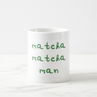 Matcha Matcha Mann-Tasse Kaffeetasse