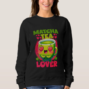 Matcha Tea Lover Sweatshirt