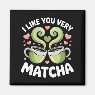 Matcha-Tee-Zitat Grüner Tee Pun Ich mag dich sehr Magnet