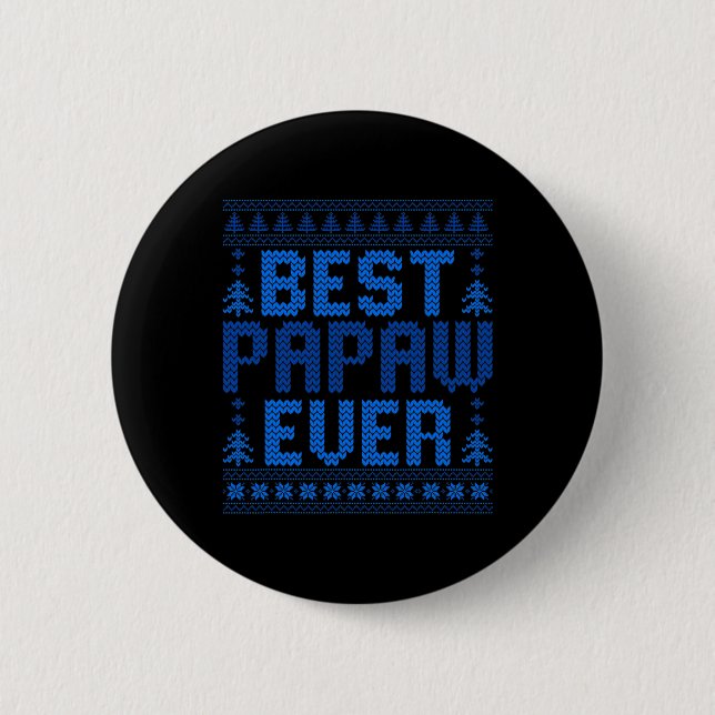 Matching Best Papaw Ever Funny Ugly Christmas Swea Button (Vorderseite)
