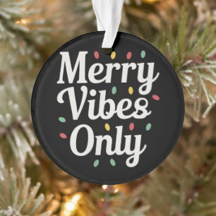 Matching Familie Weihnachten Merry Vibes nur Licht Ornament