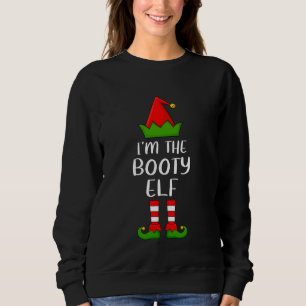 Matching Family Group Ich bin der Hintern Elf Weih Sweatshirt