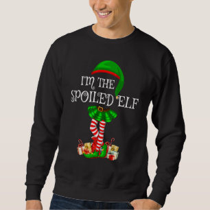 Matching Family Group Ich bin die verwöhnte Elf Ch Sweatshirt