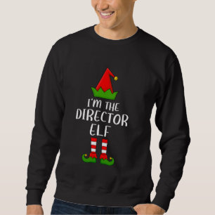 Matching Family Group Ich bin Director Elf Christm Sweatshirt