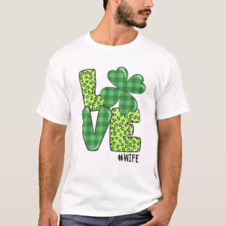 Matching Family Love Wife Shamrock Funny Patricks T-Shirt