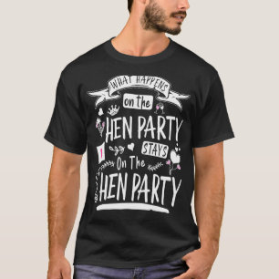 Matching Hen Party Outfits for women & Wedding Bri T-Shirt
