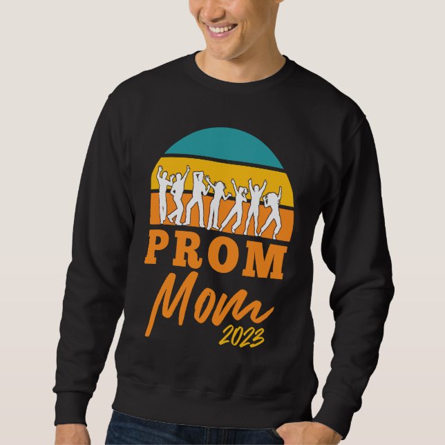 Matching Prom Moms 2023 School Dance Chaperone Pro Sweatshirt (Vorderseite)
