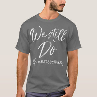 Matching Vows Geschenke für Paare wir noch 25. A T-Shirt
