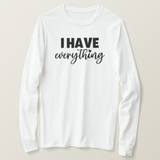 Matchy Apparel "Ich habe alles" Geschenk für neue  T-Shirt