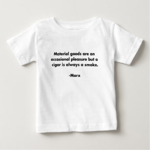 Materialgüter... Lustiges Marxismus-Zitat-T-Shirt Baby T-shirt