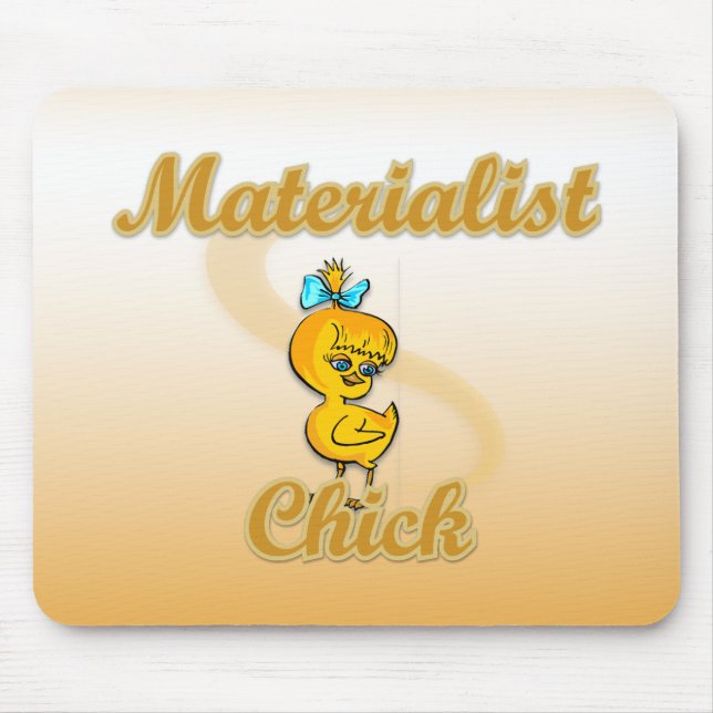 Materialist Chick Mousepad (Vorne)