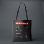 Math Algebra Mathematics Lehrer Geschenkidee Tasche<br><div class="desc">Alles,  was du brauchst,  ist Liebe-Mathematik. Eine schöne Geschenkidee für einen Mathematiker Student und Mathematiker.</div>