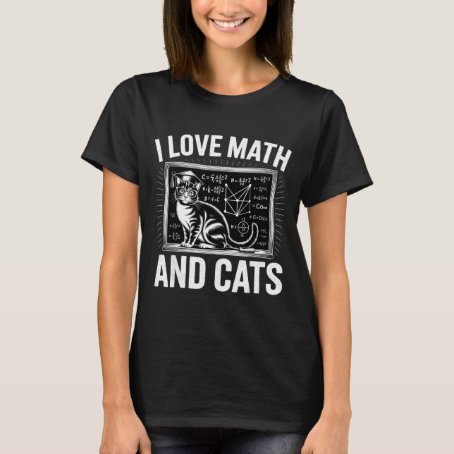 Math Cat Lover Funny Math Teacher I Love Math And  T-Shirt (Vorderseite)