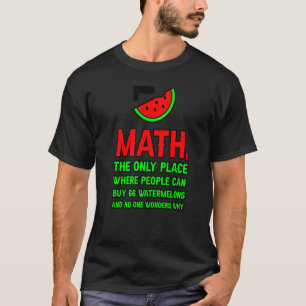 Math Der Einzige Ort Wo Menschen 66 Wasserm kaufen T-Shirt