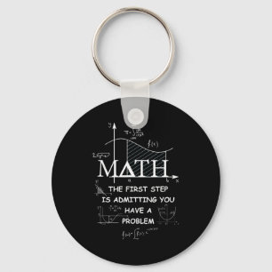 Math Der erste Schritt ist, zuzugeben, dass man ei Schlüsselanhänger