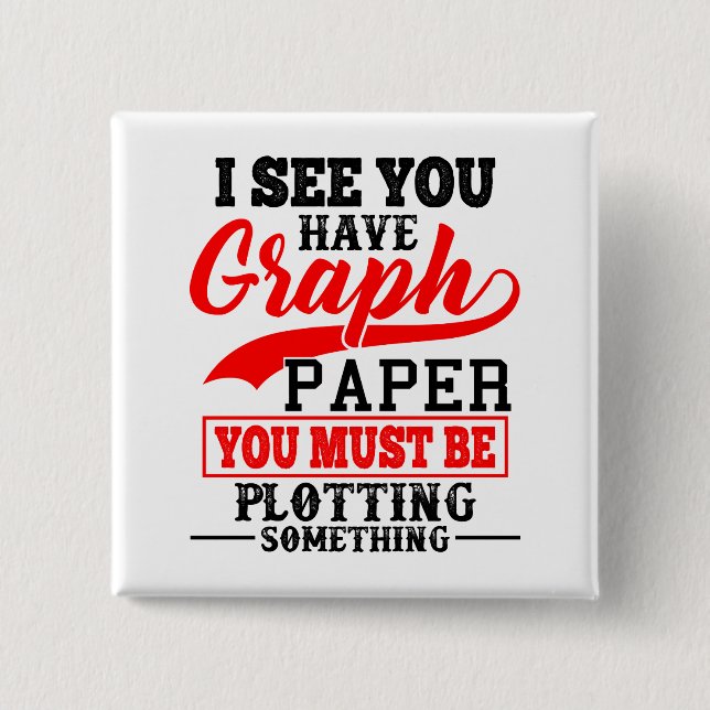 Math Graph Papier Plotten etwas Pun Teacher Button (Vorderseite)