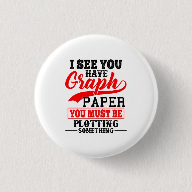 Math Graph Papier Plotten etwas Pun Teacher Button (Vorderseite)
