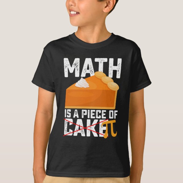 Math Is A Piece of Cake Pi Day Funny T-Shirt (Vorderseite)