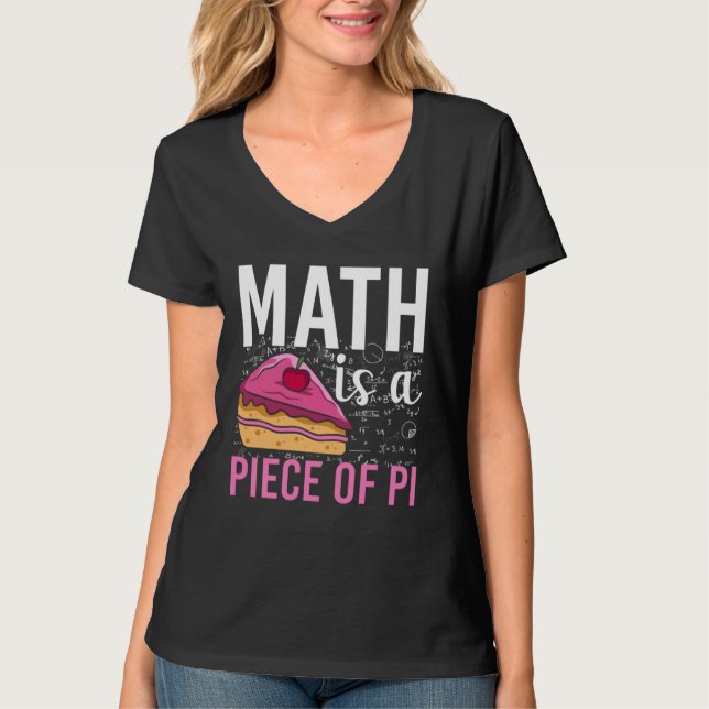 Math Is A Piece Of Pi T-Shirt (Vorderseite)