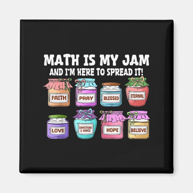Math Is My Jam And Im Here To Spread It Funny Math Magnet (Vorne)