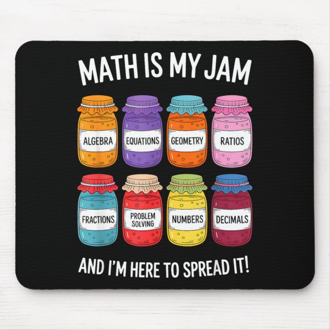 Math Is My Jam And Im Here To Spread It Funny Math Mousepad (Vorne)