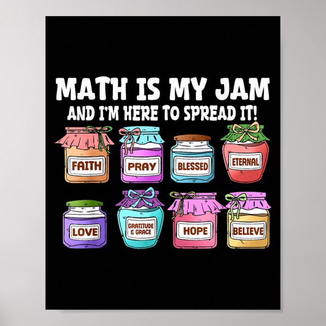 Math Is My Jam And Im Here To Spread It Funny Math Poster (Vorne)