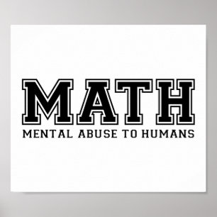 MATH ist ein psychischer Missbrauch für den Mensch Poster
