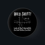Math Mathematics Button<br><div class="desc">Math quodesign for a math teacher,  students and all the mathematics and geometry love.</div>