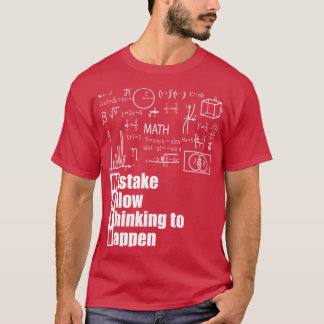 MATH Mistake Allow Thinking to Happen 1 T-Shirt